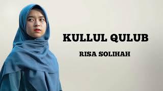 Risa Solihah - Kullul Qulub (Music Picture)