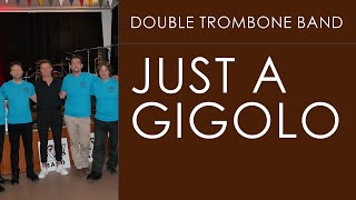 Just A Gigolo - Double Trombone Band, Miskolc, Hungary