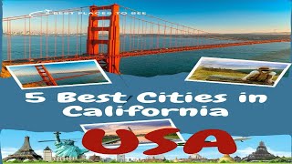 5 Best Cities in California