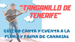 TANGANILLO DE TENERIFE por Güicho Estévez 🍀🍀CANTA Y CUENTA A LA FLORA 🌳Y FAUNA 🐞DE CANARIAS 🇮🇨