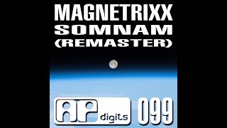 Magnetrixx - Somnam (Remaster)