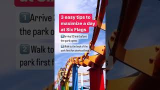 3 Easy Tips to Maximize a Day at Six Flags