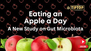 Eating an Apple a Day:(A New Study on Gut Microbiota)