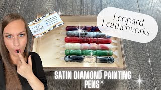 Leopard Leatherworks Haul! New Satin Finish Diamond Painting Pens!