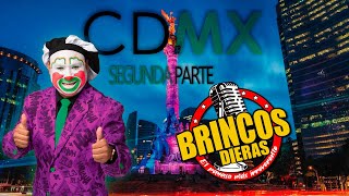 BRINCOS EN CDMX (SEGUNDA PARTE)