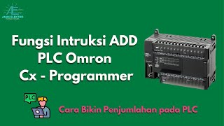 Penjelasan Fungsi ADD PLC Omron Cx - Programmer | Penjumlahan Pada PLC