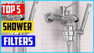 Top 5 BEST Shower Filters for Hard Water Review 2022