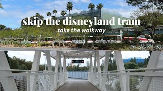 SKIP THE TRAM | DISNEYLAND | walking guide | Mickey & Friends/Pixar Parking to the hotels and parks