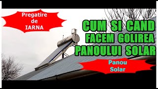 CUM NE PREGATIM DE IARNA SI CAND TREBUIE SA GOLIM PANOUL SOLAR DE APA CALDA