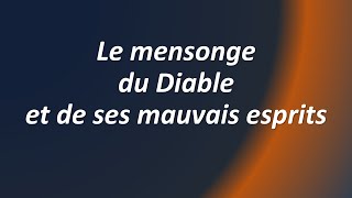 Le mensonge du diable et de ses mauvais esprits - Alain Croussette 2023