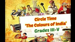 Circle Time Activity - 'The Colours of India' of Classes III-V.