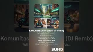 Komunitas Motor Listrik (DJ Remix)