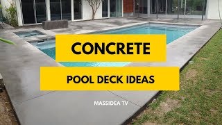 75+ Amazing Concrete Pool Deck Ideas Around The Worlds