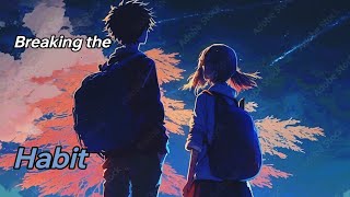 Nightcore-Breaking the Habit (lyrics)