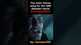 I Don't wanna miss a thing, The main theme song for the 1998 disaster movie Armageddon by Aerosmith