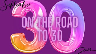 On The Road To 30 | September Feelings