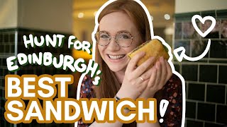 Where to find Edinburgh's BEST SANDWICH? | 3 best places for lunch!