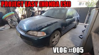 PROJECT HONDA ESI | VLOG #005