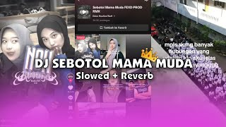 DJ SEBOTOL MAMA MUDA SOUND EDO HOAXENNOH (Slowed + Reverb) 🎧