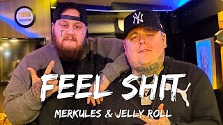 Merkules & Jelly Roll - Feel Shit (Lyrics)