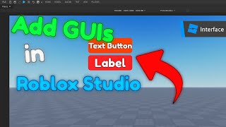 Roblox Studio Tutorial | Add Texts, Button, Etc. in Roblox Studio