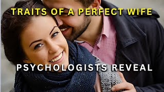 7 QUALITES OF HIGH QUALITY WIFE | ACCORDING TO PSYCHOLOGY