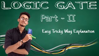 LOGIC GATE PART - II