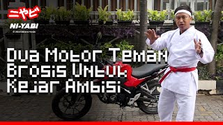 NI YABI - 2 Motor Teman Brosis Untuk Kejar Ambisi