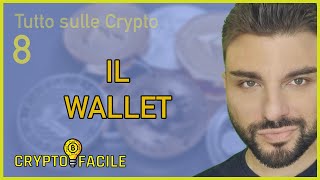 63 - Cosa è il Wallet Crypto? Quale Wallet Crypto scegliere? Dove tenere le Criptovalute