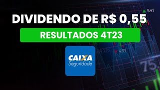 💰CAIXA SEGURIDADE (CXSE3) DIVIDENDO DE R$ 0,55 POR AÇÃO - RESULTADOS 4T23