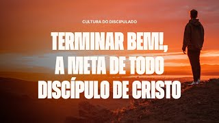 TERMINAR BEM! A META DE TODO DISCÍPULOS DE CRISTO | PR. EDMIR JUNIOIR