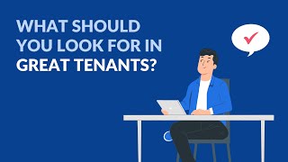 What Should You Look For In Great Tenants? | Landlord Studio