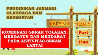 PJOK KELAS 3 TEMA 5 PERTEMUAN 3