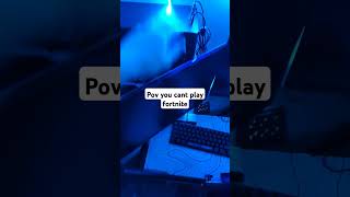 Pov you can't play fortnite #fortnite #fortnitefunny #fortniteshorts #shorts #funnyshorts