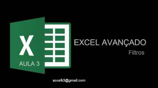 Excel Avançado Aula 3  -  Filtros - "AcosFk3"