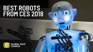 Best Robots From CES 2018 | Global Tech Council