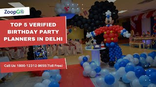 Top 5 Verified Birthday Party Planners In Delhi