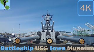 [4K] Battleship USS Iowa Museum - San Pedro, Harbor Blvd, Los Angeles, CA