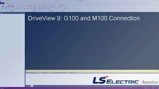 LS ELECTRIC America - DriveView 9: G100 and M100 Connection