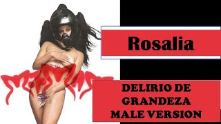 male version | DELIRIO DE GRANDEZA - Rosalia