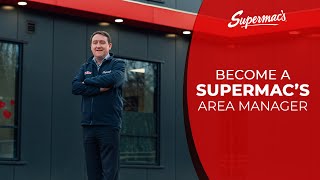 Become a Supermac's Area Manager