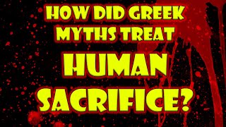 Human Sacrifice In Greek Mythology