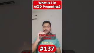 What is I in ACID Properties? #java #interview #interviewtips #springboot