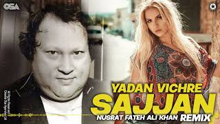 Yadan Vichre Sajjan (Remix) - Nusrat Fateh Ali Khan - Superhit Qawwali | OSA Worldwide