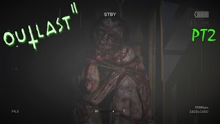 Outlast 2 'JUST RUN!' Part 2 1080p PC Gameplay