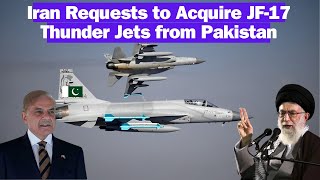 Iran Requests to Acquire JF-17 Thunder Jets from Pakistan I Iran Seeks JF-17 to Counter Israel I WHN