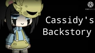 Cassidy's Backstory | GCMM | FNAF | My AU | Short |