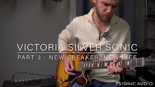 Victoria Silver Sonic | Part 3 : New Speaker, New Life