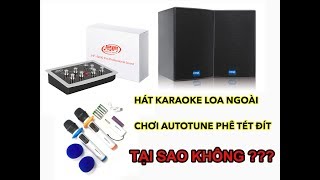 Quá ảo karaoke loa ngoài autotune với HF5000 pro