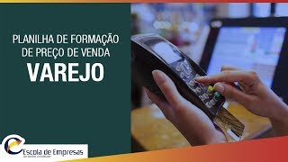 Planilha de Formação do preço de venda para o VAREJO/COMÉRCIO